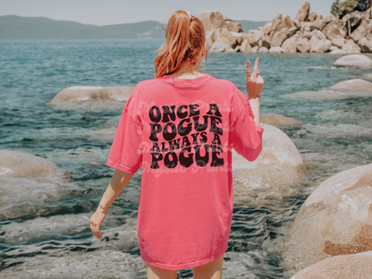 Pogue Life T-Shirt | Outer Banks Graphic Tee | Once a Pogue Always a Pogue | OBX Merch | Comfort Colors 1717